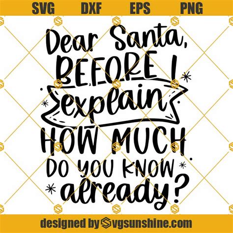Christmas Quotes Svg Dear Santa Before I Explain How Much Do You Know