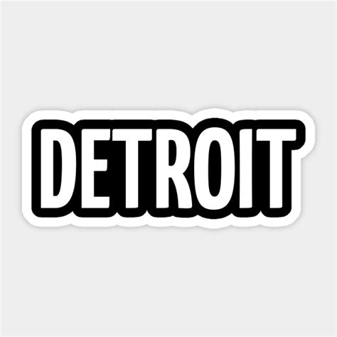 Detroit Michigan Raised Detroit Sticker Teepublic