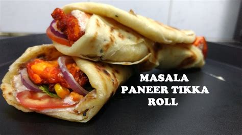 Masala Paneer Tikka Roll Recipe Street Food Recipe Youtube