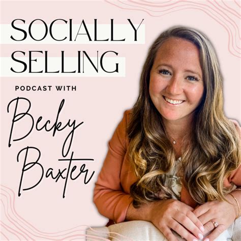 Socially Selling With Becky Baxter Podcast On Spotify
