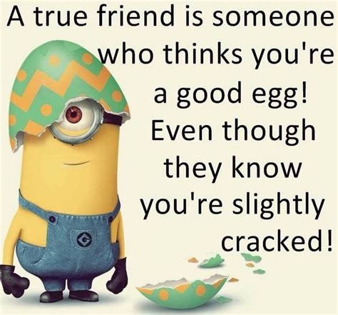 A True Friend Minions Funny Minions Quotes Minion Jokes