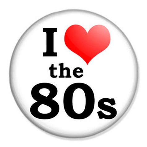 I Love The 80s 25mm 1 Pin Badge Button 80s Eighties Disco Ebay