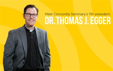 Meet Concordia Seminarys 11th President Dr Thomas J Egger