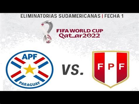 Los partidos clasificatorios de sudamérica para el mundial de catar 2022, que en un principio tenían en septiembre como calendario tentativo, se retomarán en octubre. PARAGUAY VS PERU - ELIMINATORIAS A QATAR 2020 CONMEBOL ...