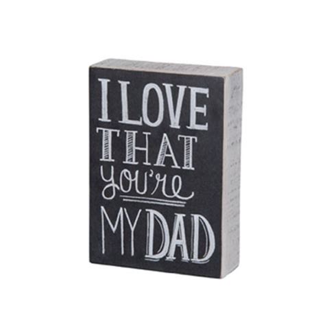 Box Sign I Love That Youre My Dad