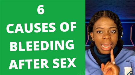 6 causes of bleeding after sex causes of vaginal dryness how to treat bleeding after sex youtube