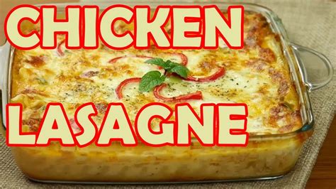 Chicken Lasagne Recipe How To Make Chicken Lasagna Recipe Youtube