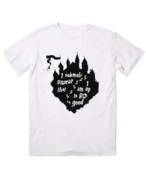 I Solemnly Swear That I Am Up To No Good T Shirt Harry Potter T Shirts