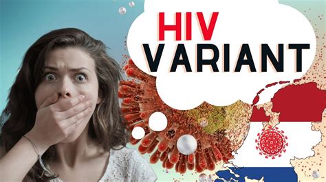 What Is Vb Variant Deadly New Hiv Variant Found In Netherlands What About Hiv Aids Vaccine