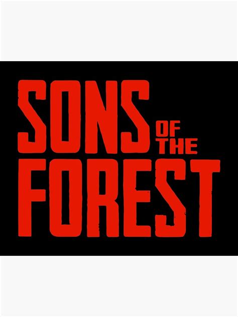 Sons Of The Forest Logo Poster For Sale By Vectorzdude Redbubble