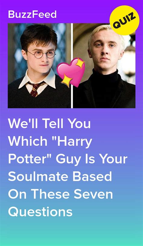 We Ll Tell You Which Harry Potter Guy Is Your Soulmate Based On These