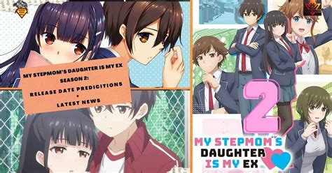 My Stepmoms Daughter Is My Ex Season 2 Release Date Predictions