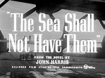 The Sea Shall Not Have Them (1954)