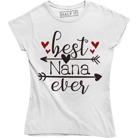 Best mother's day gifts for grandma 2021. Half It - Best Nana Ever Women's Xmas Gift For Grandma ...