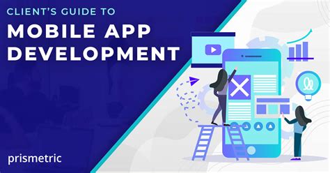 A Comprehensive Mobile App Development Guide From Idea To Launch