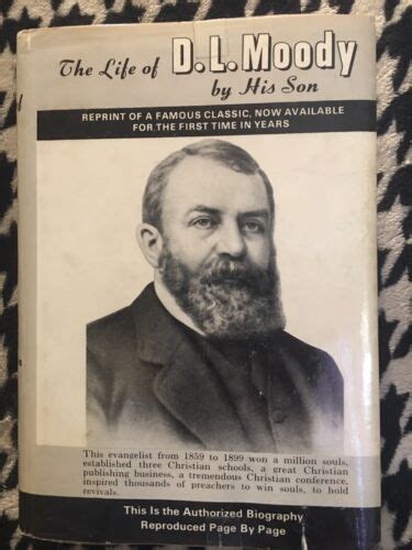 The Life Of Dwight L Moody By His Son By William R 1869 1933 Moody