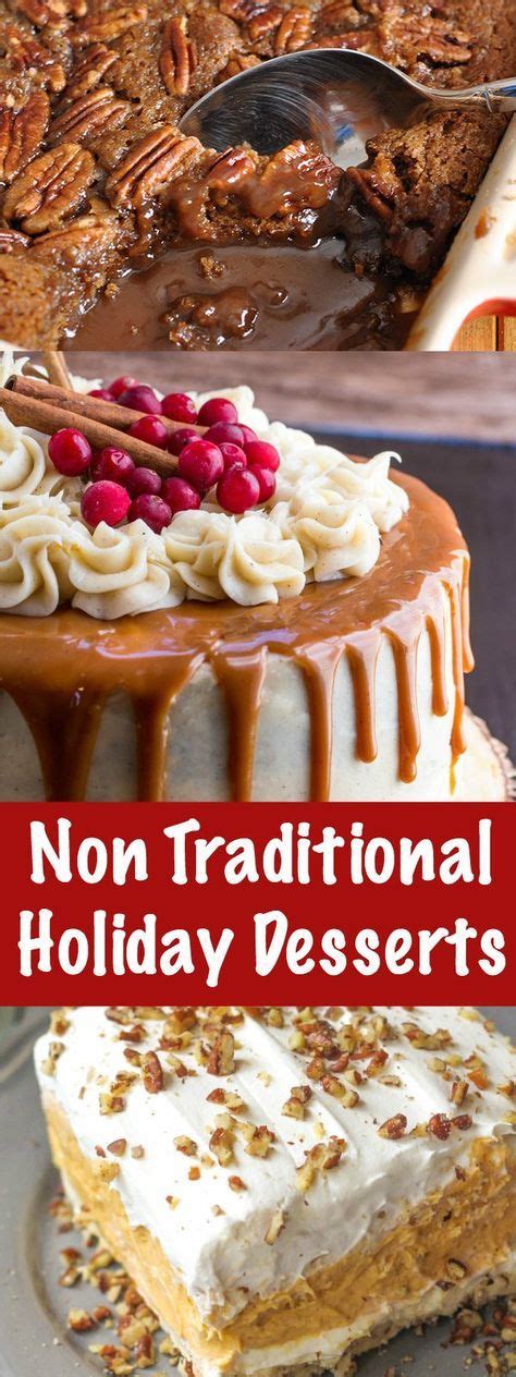 First on their own, and again after they're. 23 Non-Traditional Holiday Desserts to Try! | Traditional holiday desserts, Holiday desserts ...