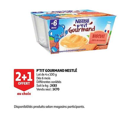 Offre P Tit Gourmand Nestl Offert Au Choix Chez Auchan