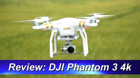 Review Dji Phantom 3 4k Youtube