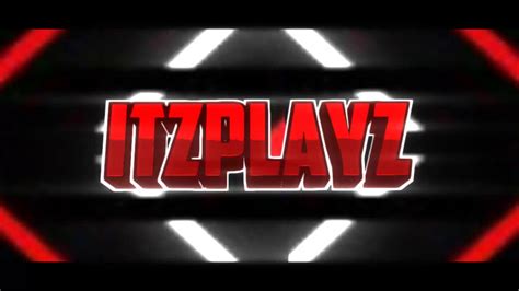 Intro For Itz Playz Official Im Back Youtube