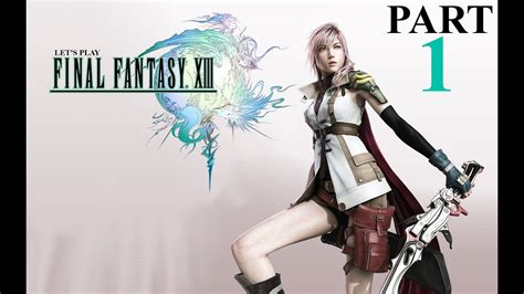 FINAL FANTASY XIII PC Pt 1 With Some MODS YouTube