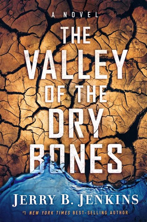 In this chapter we will present an. The Valley of the Dry Bones — "End Times" Series - Plugged In