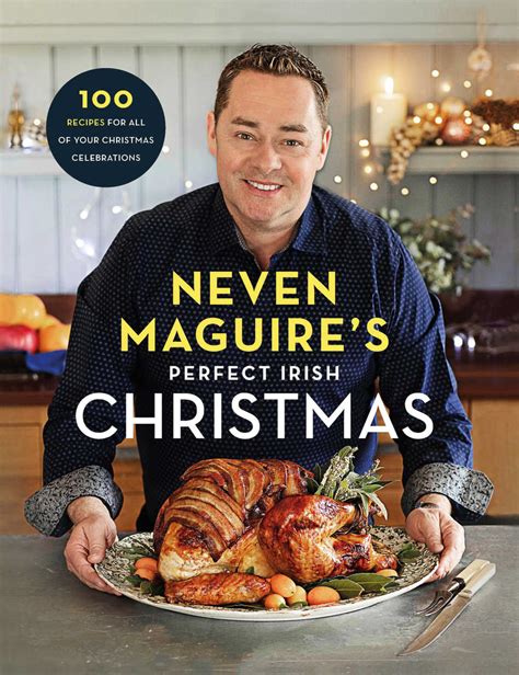 Neven Maguires Perfect Irish Christmas Georgina Campbells Cookery