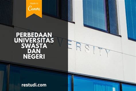 Apa Perbedaan Universitas Swasta Dan Negeri Ini Penjelasannya