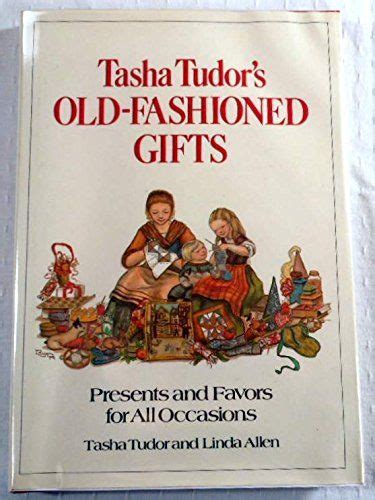 Tasha Tudors Old Fashioned Ts Presents And Favors Fo