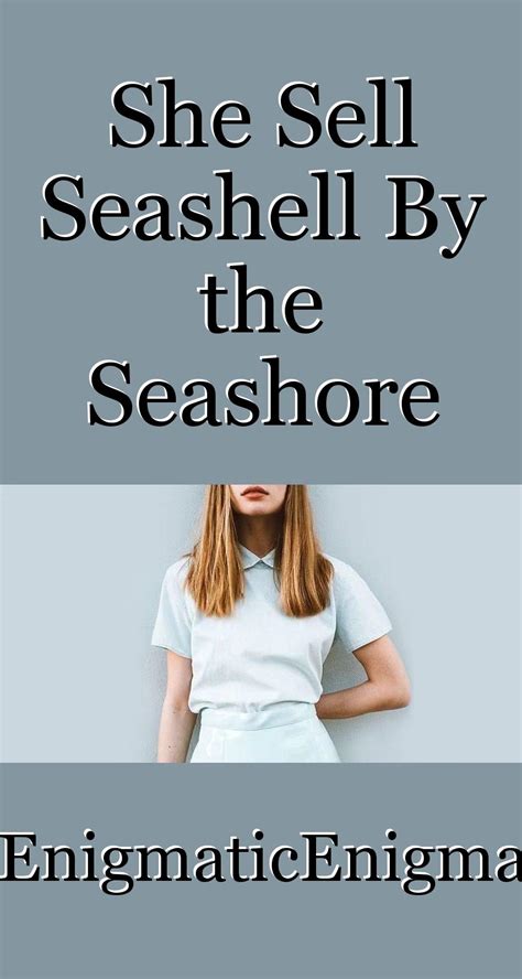 She Sell Seashell By The Seashore Short Story By Enigmaticenigma