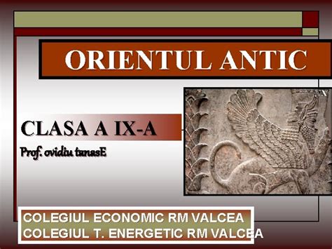 Orientul Antic Clasa A Ixa Prof Ovidiu Tanas