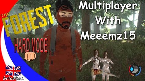 The Forest Multiplayer W Meeemz15 Hard Mode Lets Play The Forest