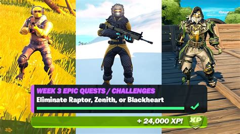 Eliminate Raptor Zenith Or Blackheart 1 Fortnite Week 3 Challenges Epic Quest 24000 Xp