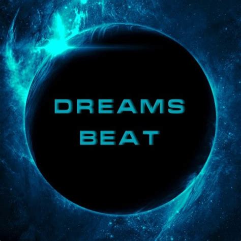 Stream Dreams Beat Music Listen To Songs Albums Playlists For Free