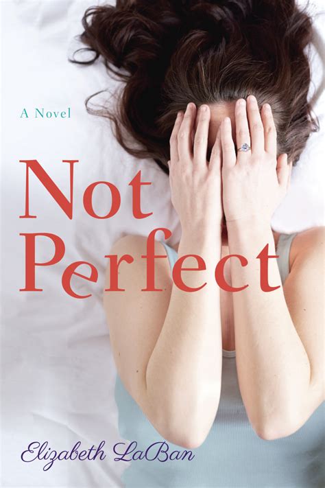 Author Spotlight Not Perfect By Elizabeth Laban Momtrends