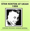 STAN KENTON At Ukiah 1959 reviews
