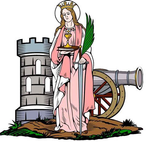 The Legend Of Saint Barbara To The Warrior His Arms
