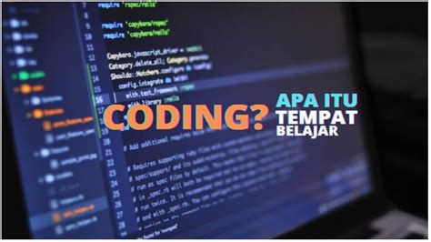 Apa Itu Coding Pengertian Bahasa Pemrograman Populer Dan Tempat