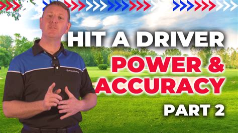 How To Hit A Driver With Power And Accuracy Part 2