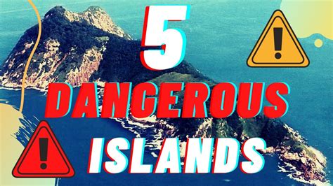 5 Most Dangerous Islands Of Our World Deadliest Islands Youtube