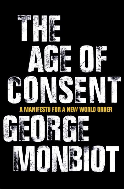 The Age Of Consent Monbiot George 9780007150427 Books