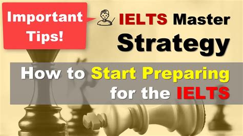 Ielts Strategy How To Start Preparing For The Ielts Youtube