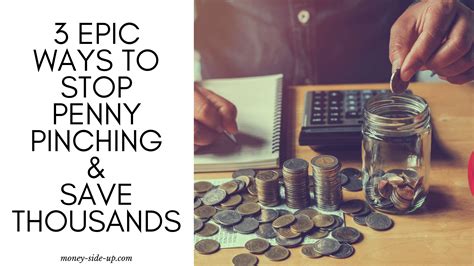 3 Epic Ways To Stop Penny Pinching And Save Thousands