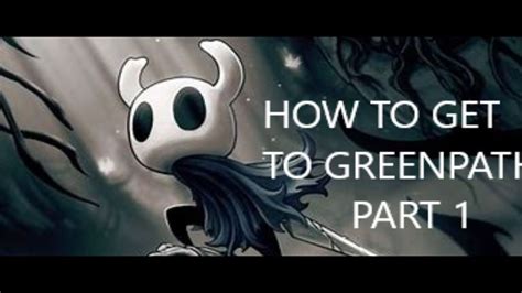 Hollow Knight How To Find Greenpath Part 1 Youtube