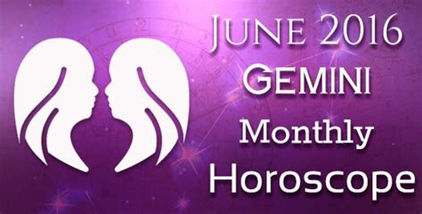 June 2016 Gemini Monthly Horoscope Ask My Oracle