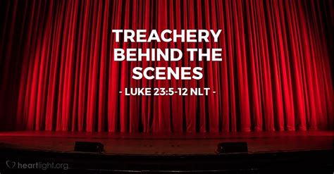 Treachery Behind The Scenes — Luke 235 12 What Jesus Did