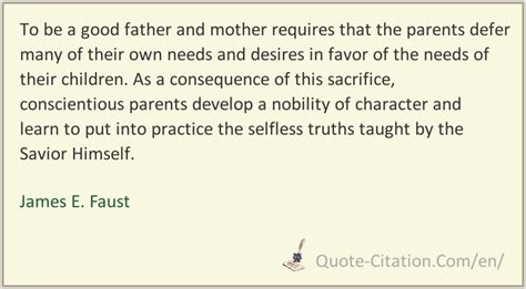To Be A Good Father And Mother James E Faust Quotes And Phrases