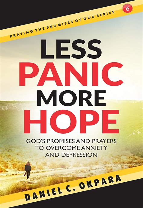 Less Panic More Hope Gods Promises And Prayers To Overcome Fear Anxiety And
