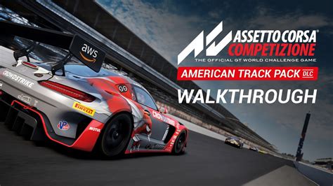 Assetto Corsa Competizione American Track Pack Dlc Walkthrough Youtube