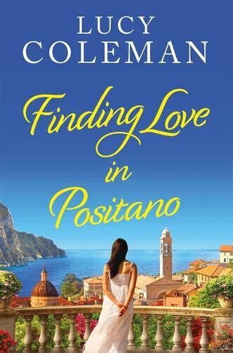 Finding Love In Positano The Perfect Escapist And Romantic Read From Lucy Ebay